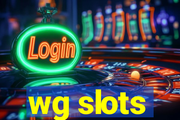 wg slots